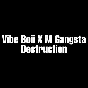 Destruction (Explicit)