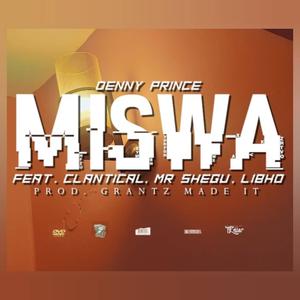 Miswa / Usatifendere (feat. Denny Prince, Clantical, Dj Grantz, Libho & Mr Shegu)