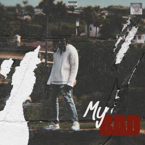 MyBad (Explicit)