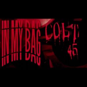 In My Bag (feat. Colt 45) (Explicit)