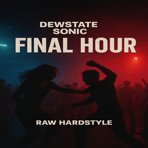 Final Hour (Explicit)
