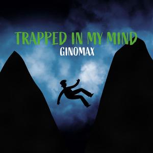 Trapped In My Mind (Explicit)