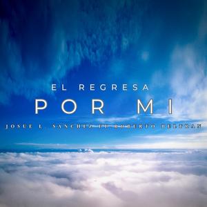 EL REGRESA POR MI (feat. Roberto Beltrán)