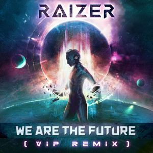 We Are The Future (VIP Remix)