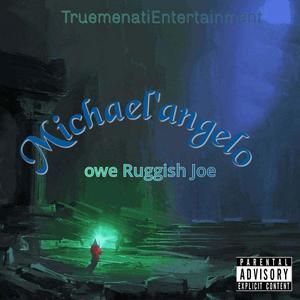 Michael'angelo (Explicit)