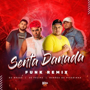 Senta Danada (Funk Remix)