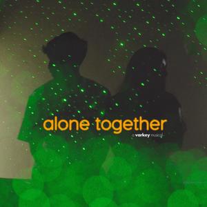 Alone Together (feat. Rhea Najam)