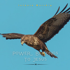 Power Belongs to Jesus