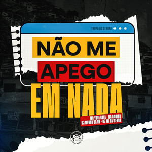Não me Apego em Nada (Explicit)