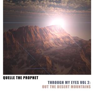 Through My Eyes Vol. 2: Out The Desert Mountains