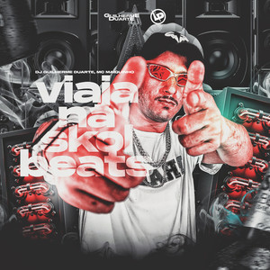 Viaja na Skol Beats (Explicit)