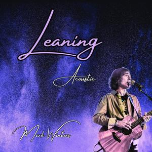 Leaning (feat. Roxé) (Acoustic Me)