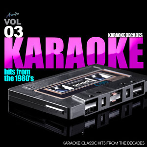 Karaoke Hits from 1980's Vol. 3
