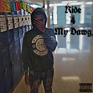 Ride 4 My Dawg (feat. NTA Norf) (Explicit)