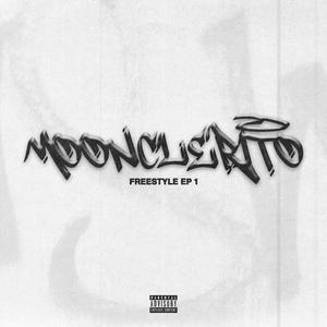 MOONCLERITO FREESTYLE EP.1 (Explicit)