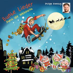 Bunte Lieder - Durch die Weihnacht