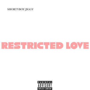 RESTRICTED LOVE (Explicit)