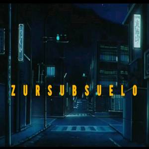 Zur Sub Suelo (Explicit)