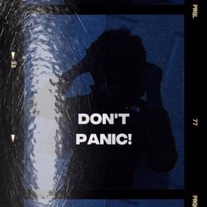 Dont Panic (Explicit)