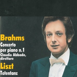 Brahms: Concerto per piano No. 1 & Liszt: Totentanz