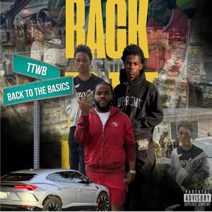 Back to the basics (feat. Lil zeek & Bandznofriends) (TTWB Version)