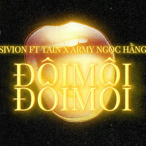 Đôi Môi (feat. Tain & ARMY Ngọc Hằng)