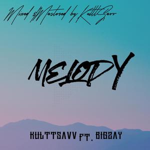 Melody (feat. BigZay) [Explicit]