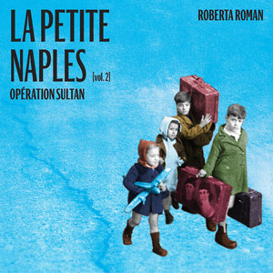 La Petite Naples, Vol. 2 (Opération sultan)