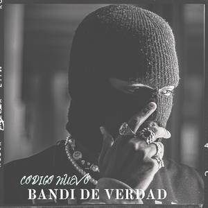 Bandi De Verdad (Explicit)