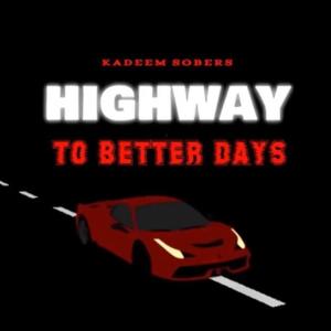 HIghway To Better Days (Explicit)