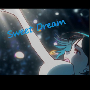 【翻唱】Sweet Dream |  甜梦