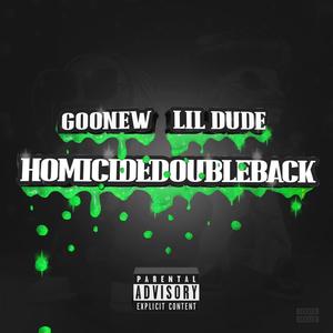 HOMICIDEDOUBLEBACK(feat. Moochie Sosa) (Explicit)