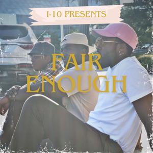 Fair Enough (feat. Kale James & Sir Mayes) [Explicit]