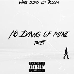 No Dawg Of Mine (Explicit)