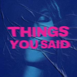 Things You Said (Radio Edit)