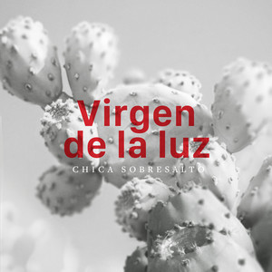 Virgen de la Luz (Explicit)