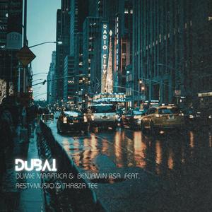 Dubai (feat. Benjamin RSA, Restymusiq & Thabza Tee) (Explicit)