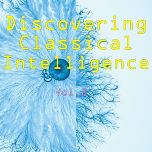 Discovering Classical Intelligence, Vol.2