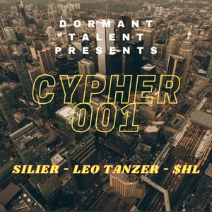 Cypher 001 (feat. Silier, $HL & Leo Tanzer) [Explicit]