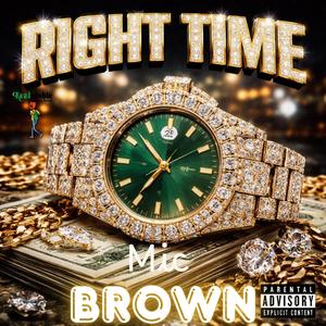 Mic Brown - Right Time (Explicit)