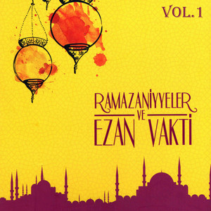 Ramazaniyyeler Ve Ezan Vakti, Vol.1