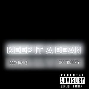 Keep It A Bean (feat. OBG Tradgety) (Explicit)