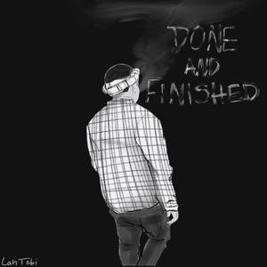 Done And Finished (Explicit)