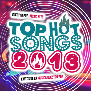 2013 Top Hot Songs: Electro Pop & Dance Music Hits. Éxitos de la Música Electrónica