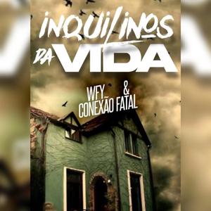 Inquilinos da Vida (feat. wfy) (Explicit)