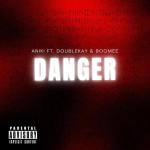 Danger (feat. Doublekay Off & Boomee) (Explicit)