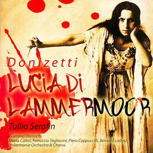 Serafin: Donizetti - Lucia di Lammermoor (Digitally Remastered)