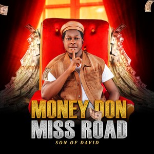 MONEY DON MISS ROAD