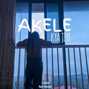 Akele kya jiye (feat. Zarnigar quasier & EAGLE BEATZ) [Explicit]