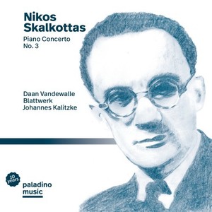 Nikos Skalkottas: Piano Concerto No. 3